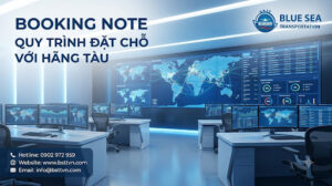 Booking Note là gì? Quy trình đặt chỗ với hãng tàu